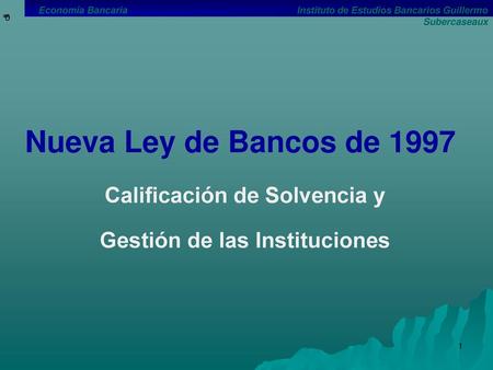 Nueva Ley de Bancos de 1997 Calificación de Solvencia y