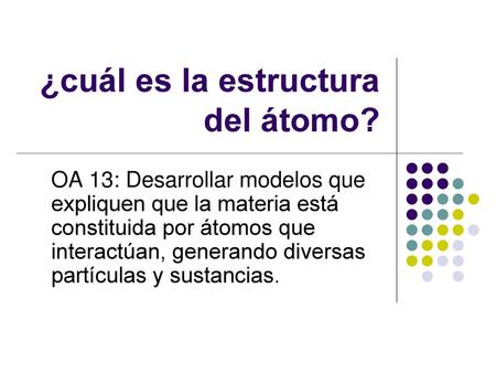 ¿cuál es la estructura del átomo?