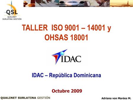 TALLER ISO 9001 – y OHSAS IDAC – República Dominicana