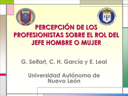 G. Seifart, C. H. García y E. Leal Universidad Autónoma de Nuevo León