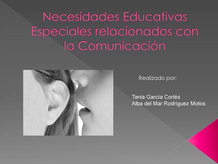 Necesidades Educativas Especiales relacionados con la Comunicación
