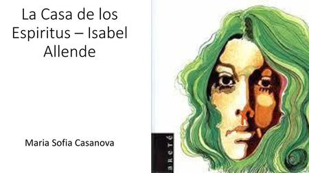 La Casa de los Espiritus – Isabel Allende