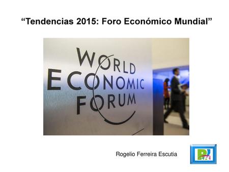 “Tendencias 2015: Foro Económico Mundial”