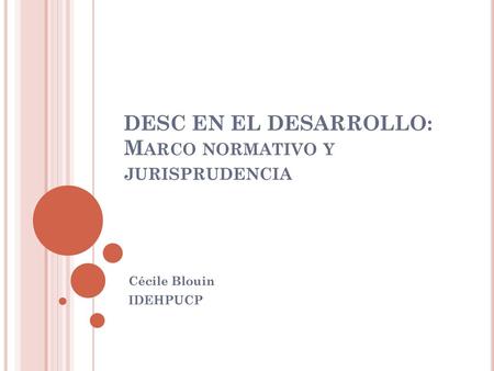 DESC EN EL DESARROLLO: Marco normativo y jurisprudencia