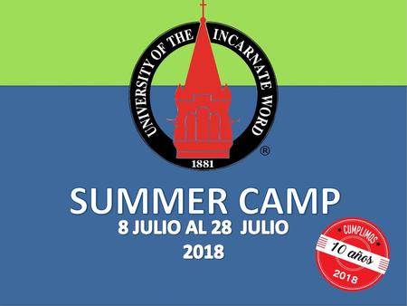 SUMMER CAMP 8 JULIO AL 28 JULIO 2018.