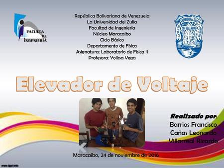 Elevador de Voltaje Realizado por: Barrios Francisco Cañas Leonardo