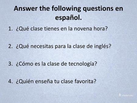 Answer the following questions en español.