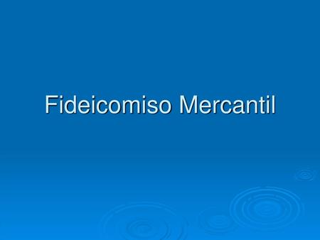 Fideicomiso Mercantil