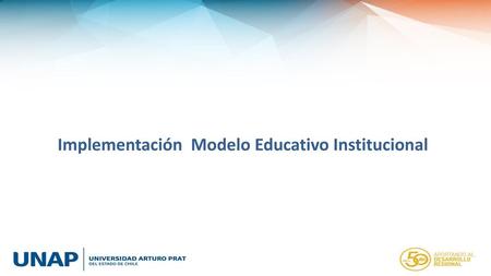 Implementación Modelo Educativo Institucional