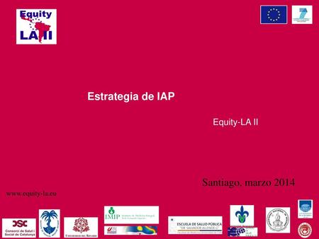 Estrategia de IAP Equity-LA II Santiago, marzo 2014.