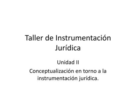 Taller de Instrumentación Jurídica