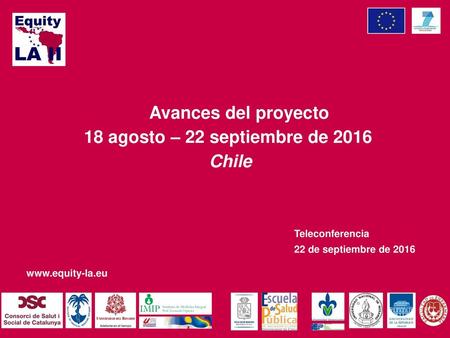 18 agosto – 22 septiembre de 2016 Chile