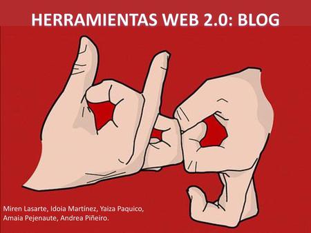 HERRAMIENTAS WEB 2.0: BLOG