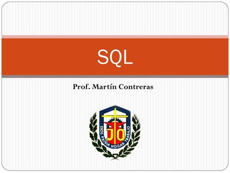 SQL Prof. Martín Contreras.