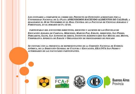 Los invitamos a compartir el cierre del Proyecto de Extensión acreditado por la Universidad Nacional de La Plata APRENDEMOS HACIENDO ALIMENTOS DE CALIDAD, a.