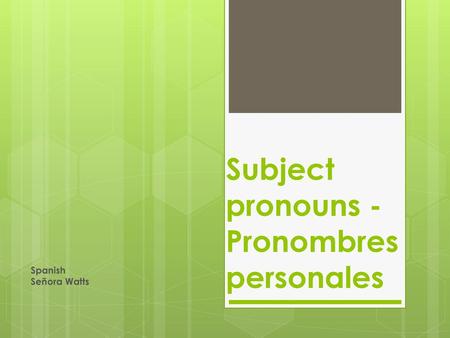 Subject pronouns - Pronombres personales
