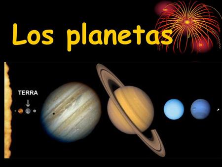 Los planetas.