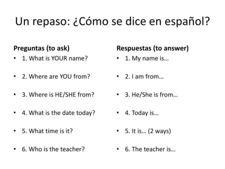 Un repaso: ¿Cómo se dice en español?