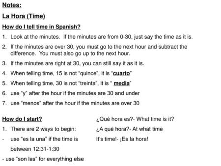 Notes: La Hora (Time) How do I tell time in Spanish?