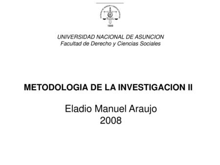 Eladio Manuel Araujo 2008 METODOLOGIA DE LA INVESTIGACION II