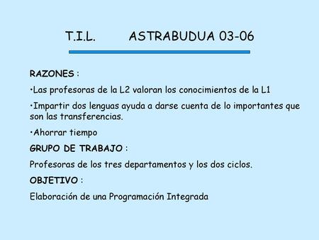 T.I.L. ASTRABUDUA RAZONES :