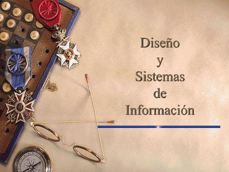 Diseño y Sistemas de Información