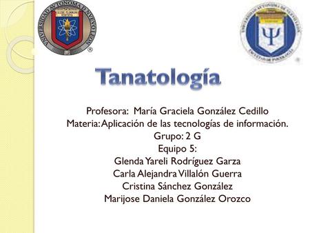 Tanatología Profesora: María Graciela González Cedillo