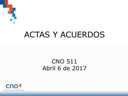 ACTAS Y ACUERDOS CNO 511 Abril 6 de 2017