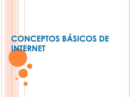 CONCEPTOS BÁSICOS DE INTERNET