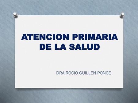 ATENCION PRIMARIA DE LA SALUD