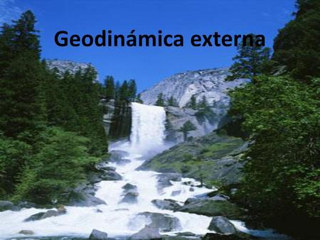 Geodinámica externa.