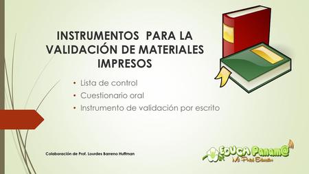 INSTRUMENTOS PARA LA VALIDACIÓN DE MATERIALES IMPRESOS
