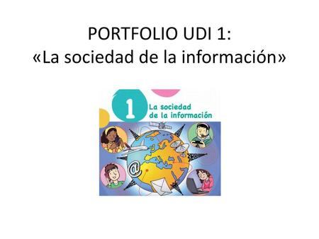 PORTFOLIO UDI 1: «La sociedad de la información»