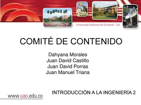COMITÉ DE CONTENIDO Dahyana Morales Juan David Castillo