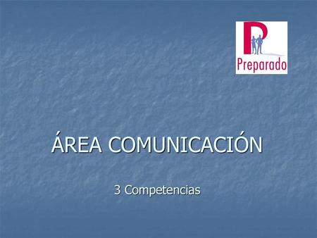 ÁREA COMUNICACIÓN 3 Competencias