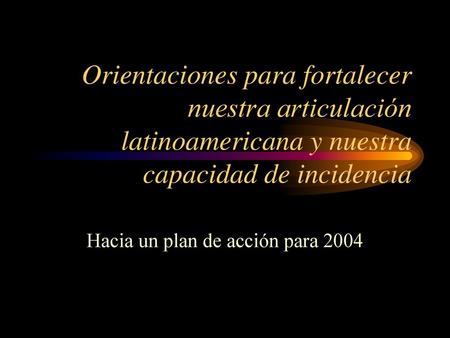 Hacia un plan de acción para 2004