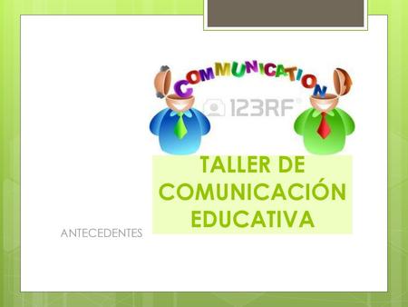 TALLER DE COMUNICACIÓN EDUCATIVA