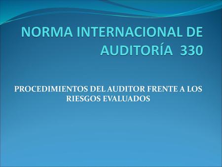 NORMA INTERNACIONAL DE AUDITORÍA 330