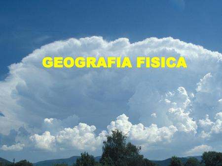 GEOGRAFIA FISICA.