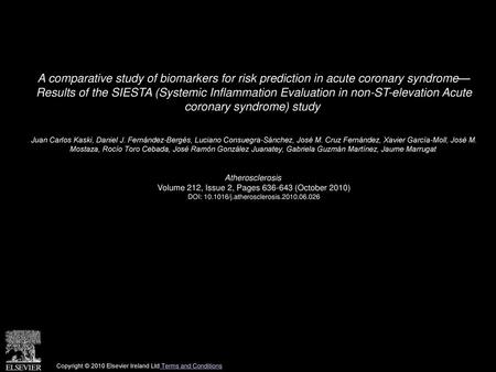 A comparative study of biomarkers for risk prediction in acute coronary syndrome— Results of the SIESTA (Systemic Inflammation Evaluation in non-ST-elevation.
