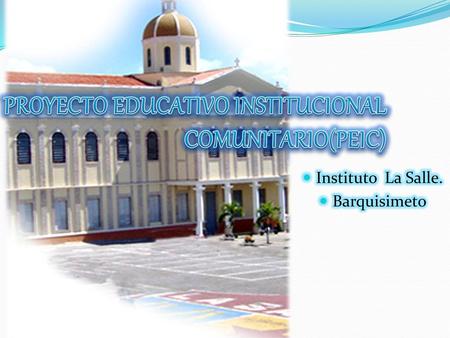 PROYECTO EDUCATIVO INSTITUCIONAL COMUNITARIO(PEIC)