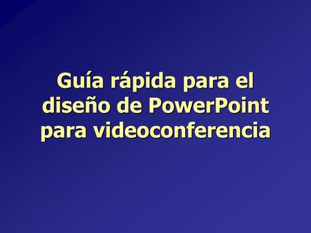 Guía rápida para el diseño de PowerPoint para videoconferencia