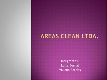 Integrantes: Luisa Bernal Viviana Barrios