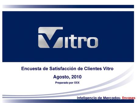 Encuesta de Satisfacción de Clientes Vitro Agosto, 2010
