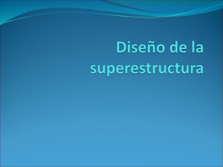 Diseño de la superestructura