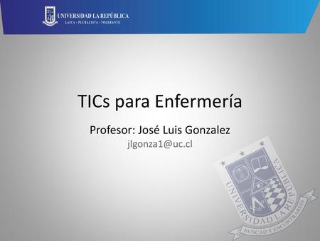 Profesor: José Luis Gonzalez