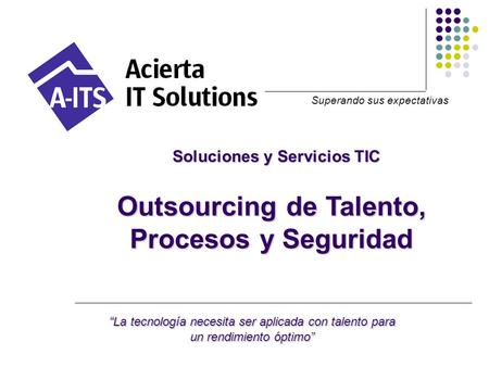 Outsourcing de Talento, Procesos y Seguridad