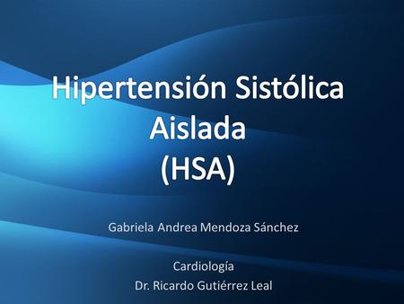 Hipertensión Sistólica Aislada (HSA)