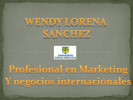 Con mis estudios y experiencia en el campo del Marketing y negocios internacionales, tengo un amplio conocimiento en aéreas fundamentales para el éxitos.