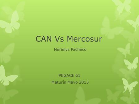 CAN Vs Mercosur Nerielys Pacheco
